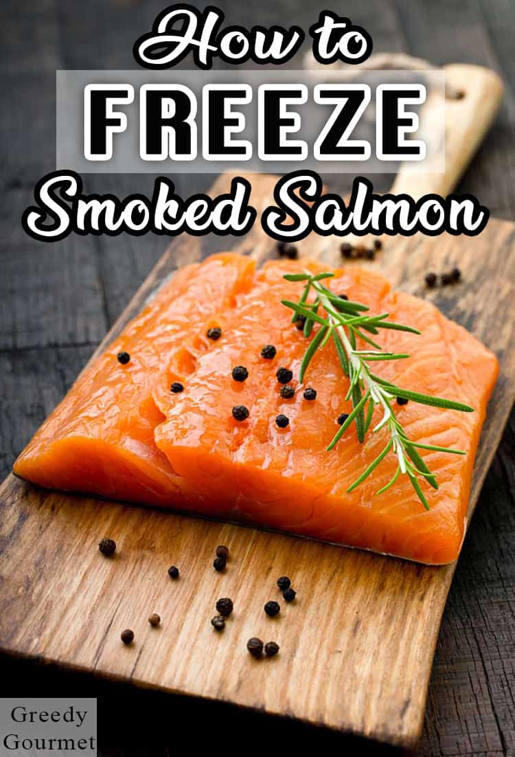 Can You Freeze Smoked Salmon Yes You Can Click Here To Find