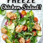 Can You Freeze Chicken Salad?