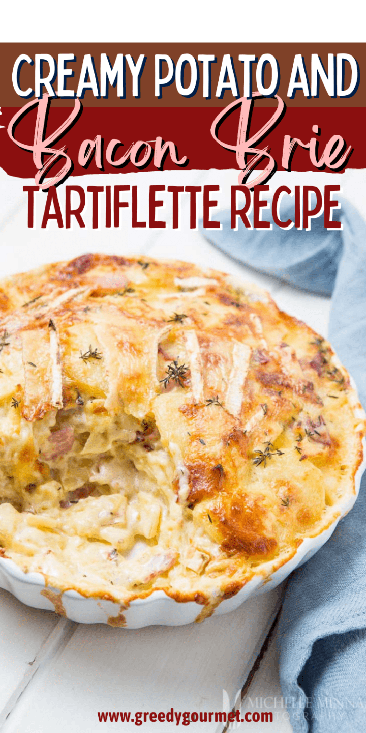 Creamy Potato, Bacon & Brie Tartiflette